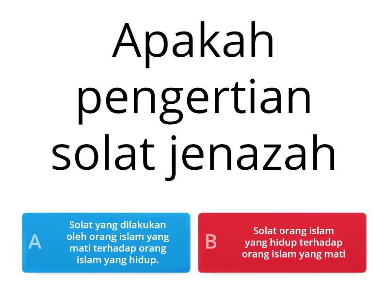 PENDIDIKAN ISLAM TAHUN 6 : SOLAT JENAZAH - Quiz