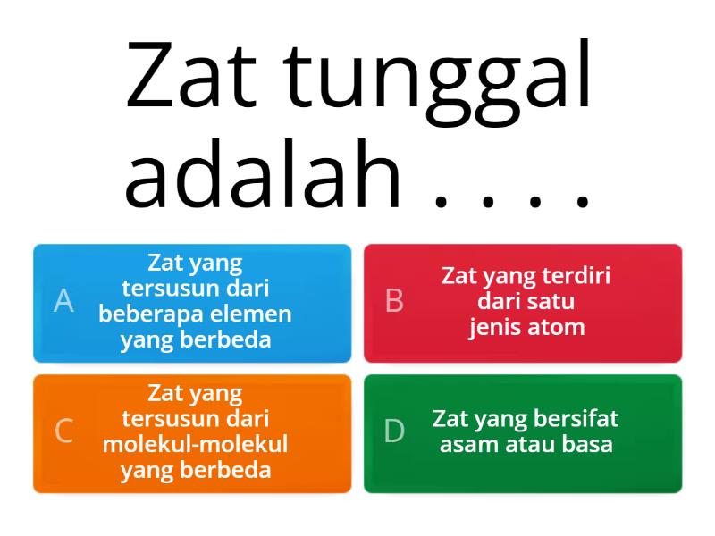 Zat Tunggal Dan Zat Campuran Quiz