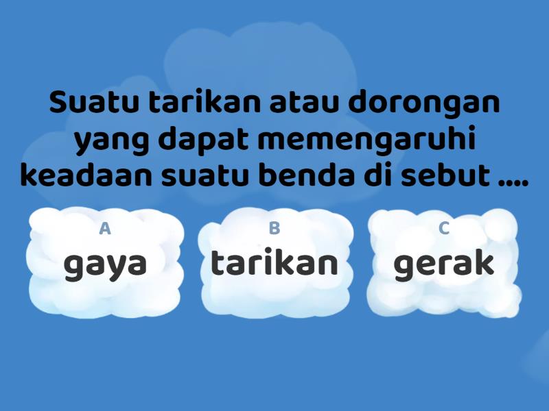 Quiz Gaya Dan Gerak Kelas IV - Cuestionario