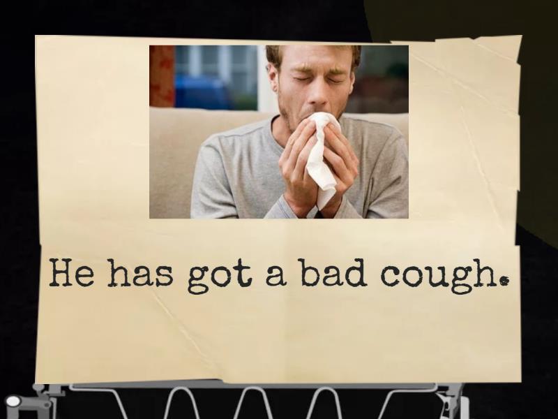 I have got a bad cough. Flash cards