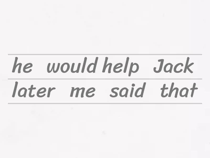 Put the phrases in bold in the corect order to complete the sentences ...