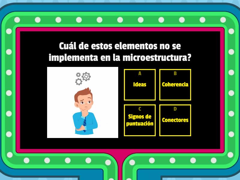 Microestructura Y Macroestructura Textual - Concurso De Preguntas