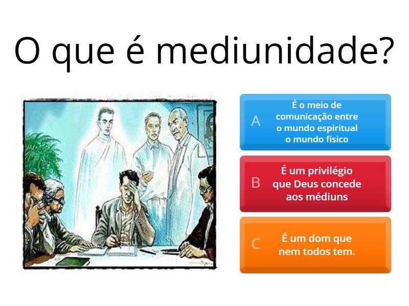 Mediunidade - - Quiz