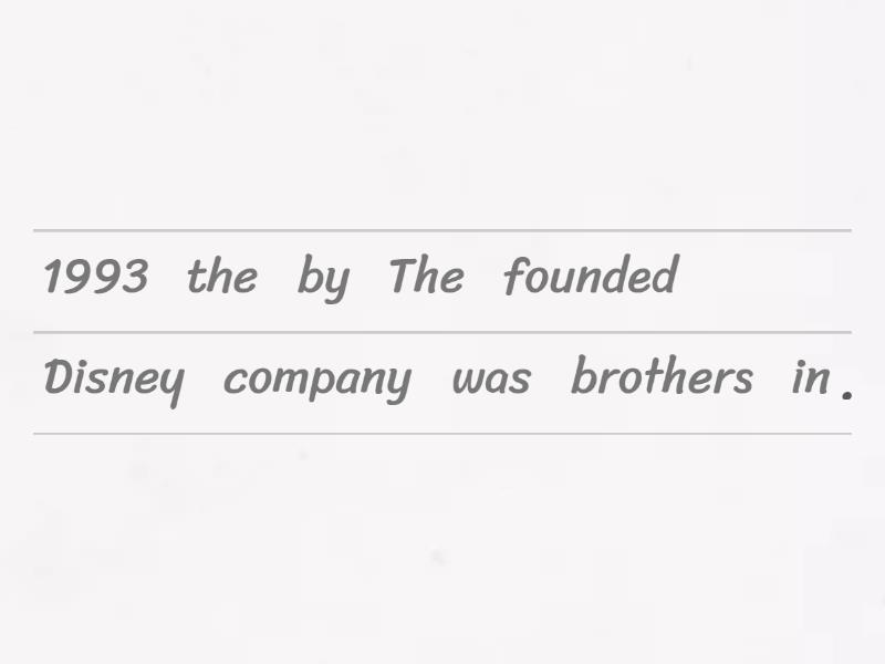 Disneyland was founded by Walt Disney! - Unjumble