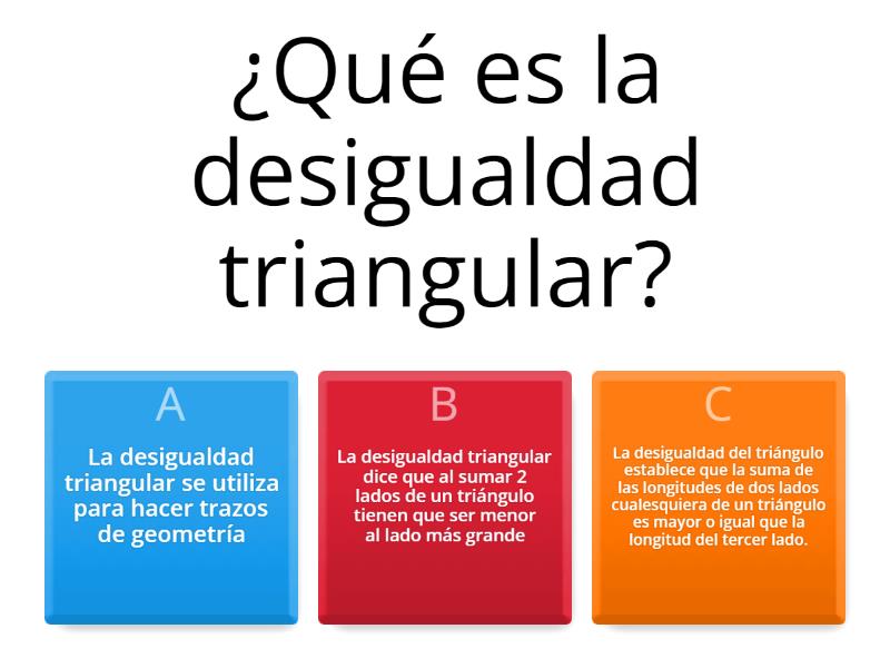 DESIGUALDAD TRIANGULAR - Quiz