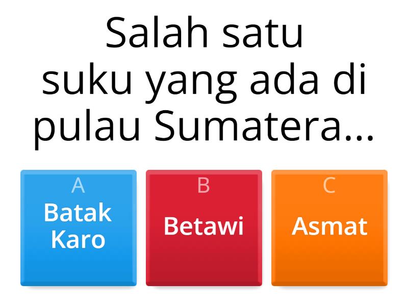 KERAGAMAN SUKU ADAT DI INDONESIA - Quiz