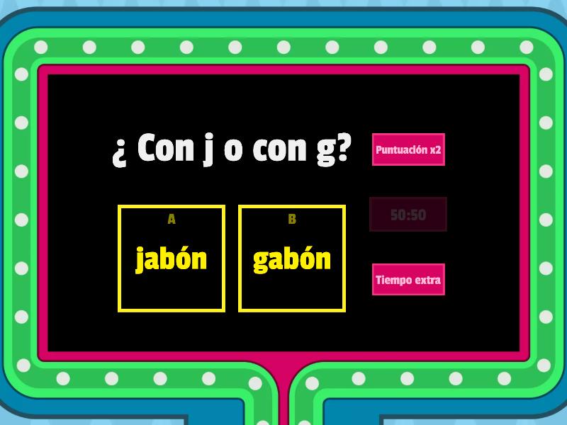 Palabras Con J O Con G - Concurso De Preguntas