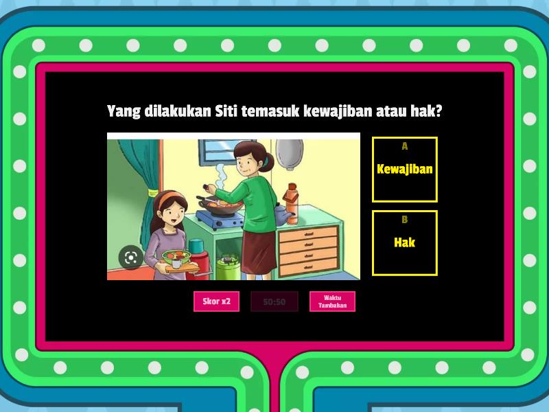 Kewajiban Dan Hak Di Rumah - Gameshow Quiz