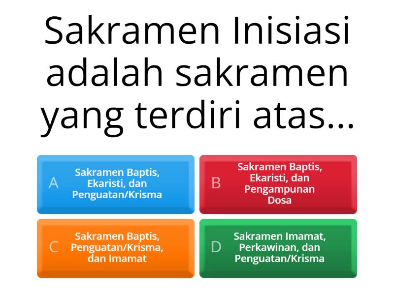 ASSESMEN SUMATIF: SAKRAMEN INISIASI - Quiz