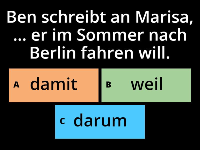 Konnektoren: Obwohl, Weil, Dass, Damit, Deshalb - Quiz