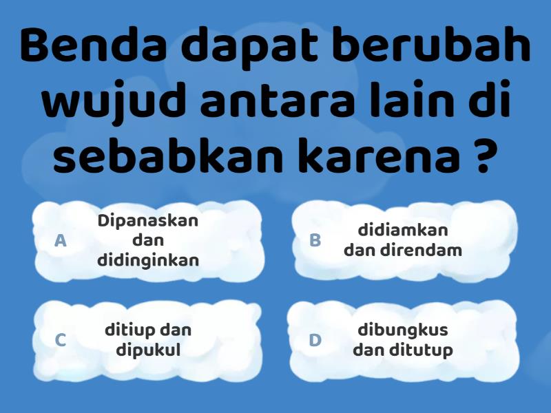 Perubahan Wujud Benda - Quiz