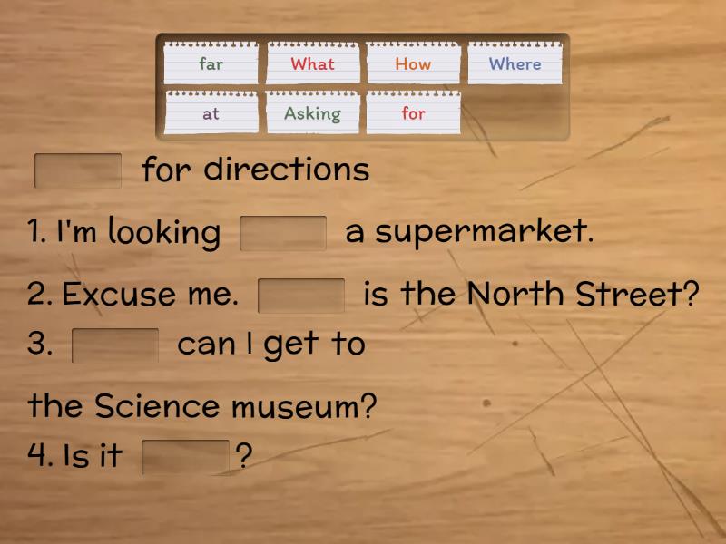 GG-2 Unit 5.4 Asking and giving directions - Complete the sentence