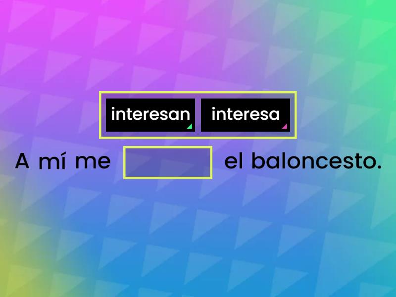 ¿Interesa o interesan? - Complete the sentence