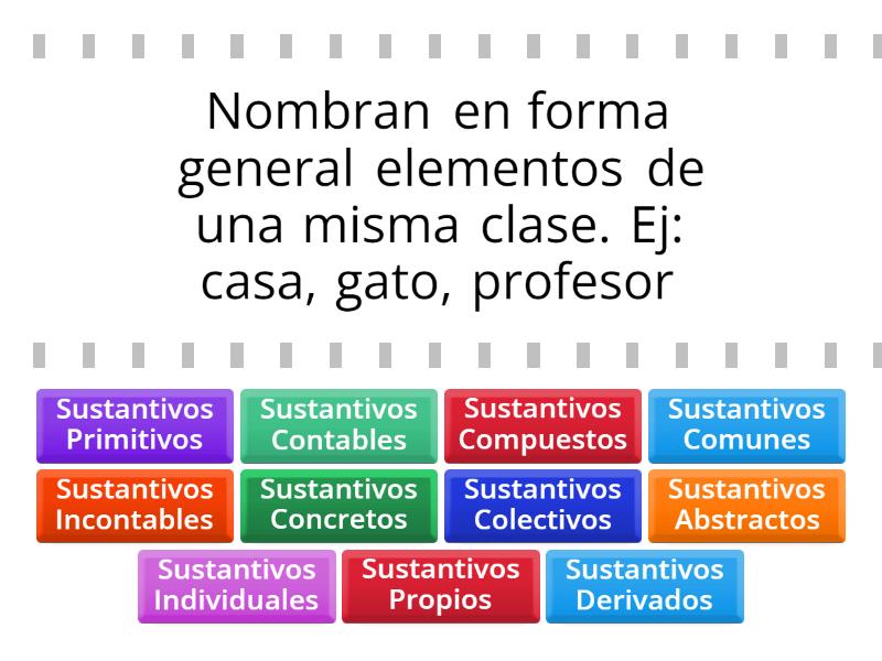 CLASIFICACIÓN SEMÁNTICA DE LOS SUSTANTIVOS - Find The Match