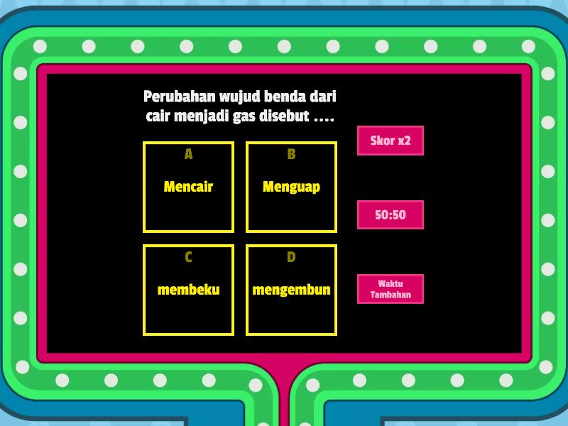 Kuis Perubahan Wujud Benda - Gameshow Quiz