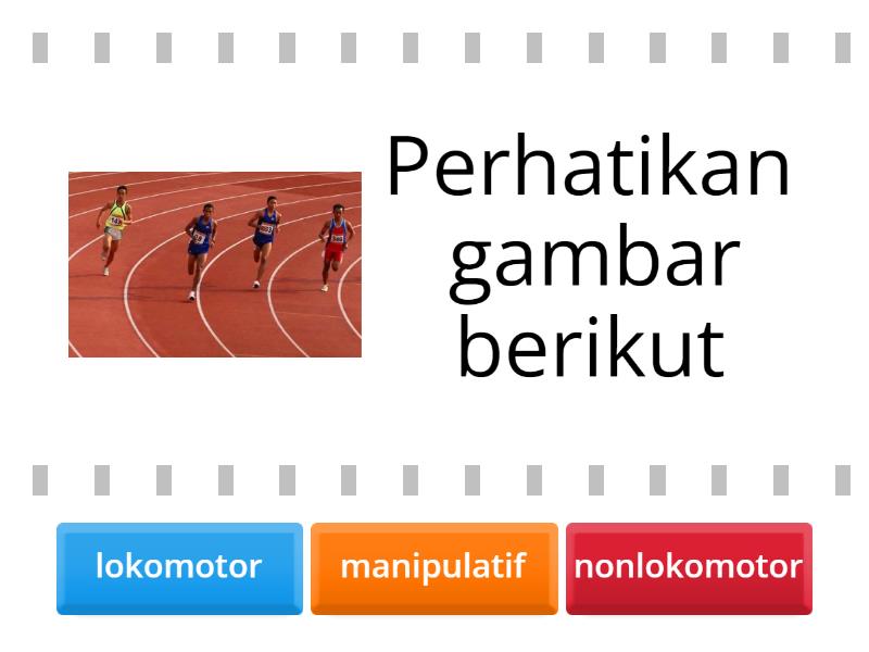 Gerakan Lokomotor, Nonlokomotor, Dan Manipulatif - Find The Match