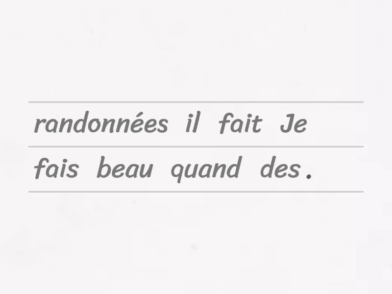 Qu'est-ce que tu fais (activity + time expressions) - Unjumble