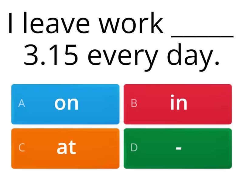 Time prepositions-at,on,in - Quiz