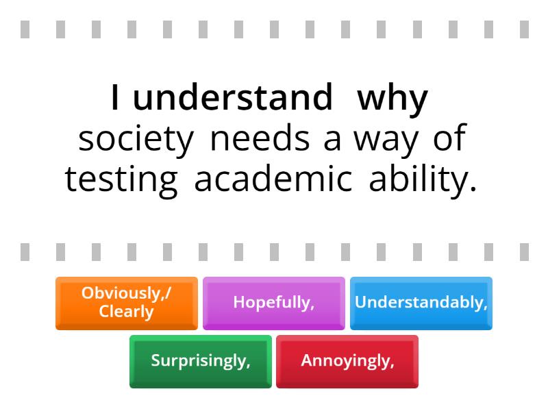 Replace the words in bold with the appropriate adverb. - Find the match