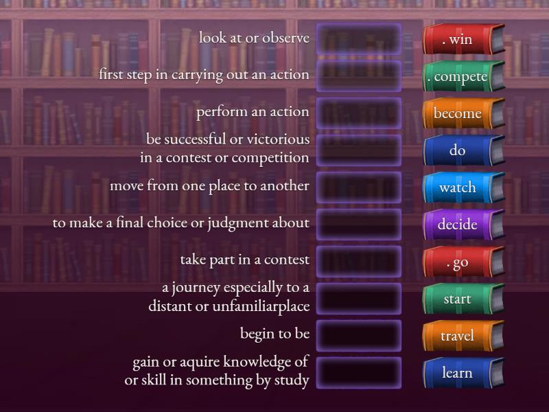 matching pairs Match the verbs to their definitions - ????????