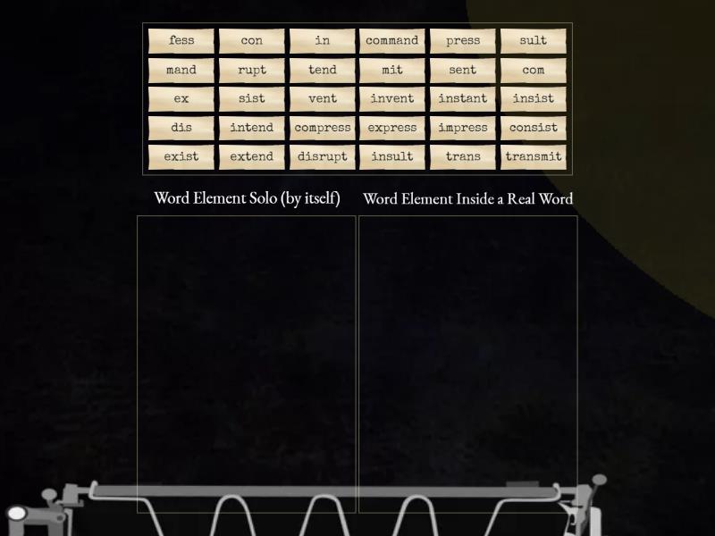 Word Elements- Solo or Used in a Real Word? - Categorize