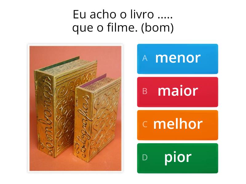 Comparativos: Melhor, Pior, Maior Ou Menor - Quiz