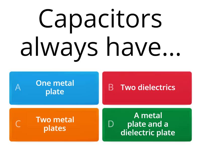 Capacitors Quiz