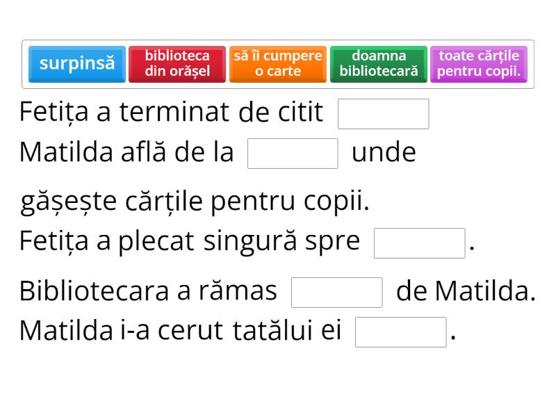 Matilda - plan de idei - Complete the sentence