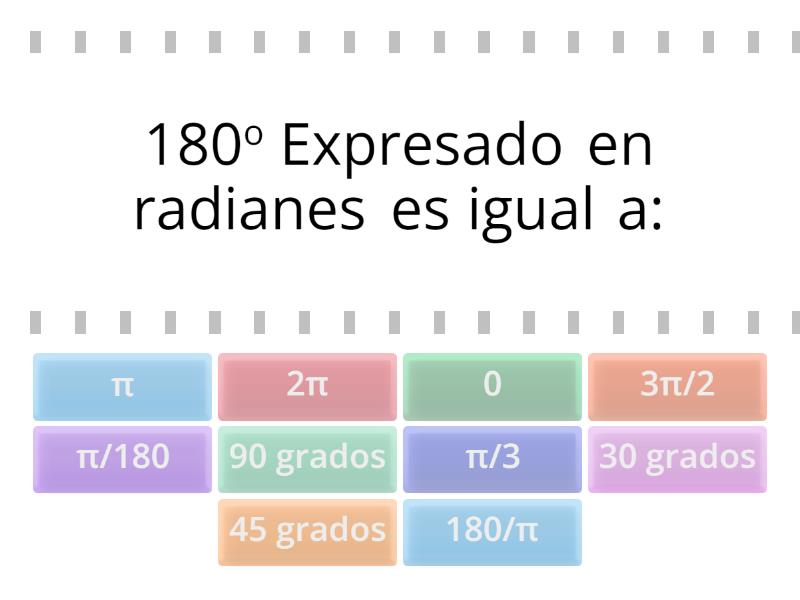 Grados y radianes. - Find the match