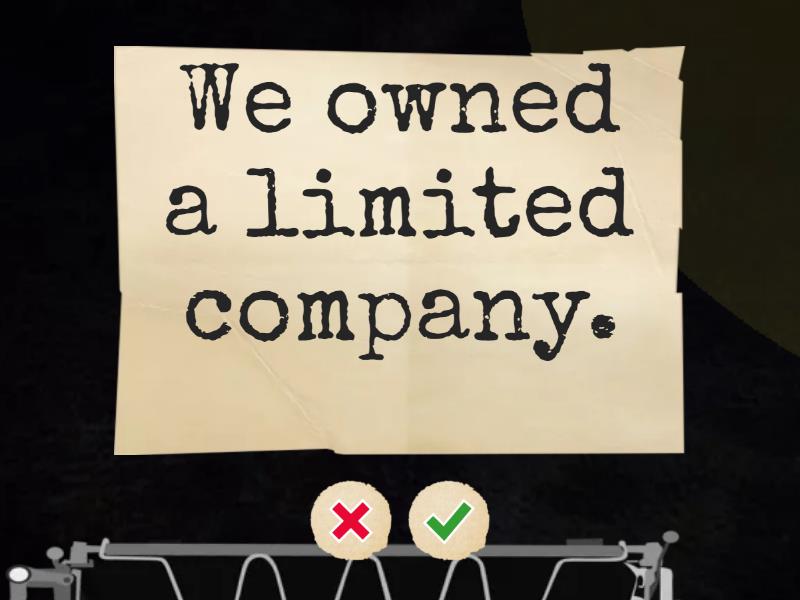 I owned a limited company. to own a limited company - Flash cards