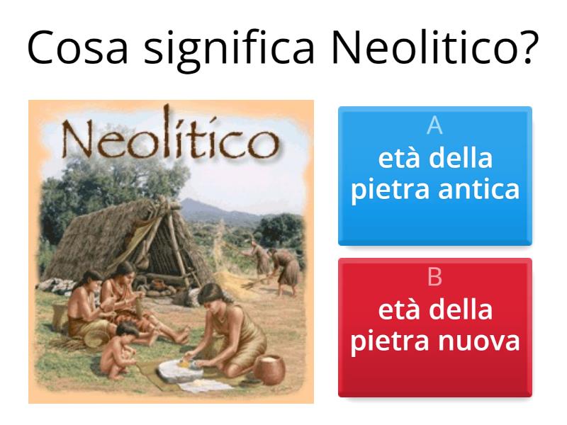 Il Neolitico Prof. A. Langella X IPSAR & IPIA Alghero. - Quiz