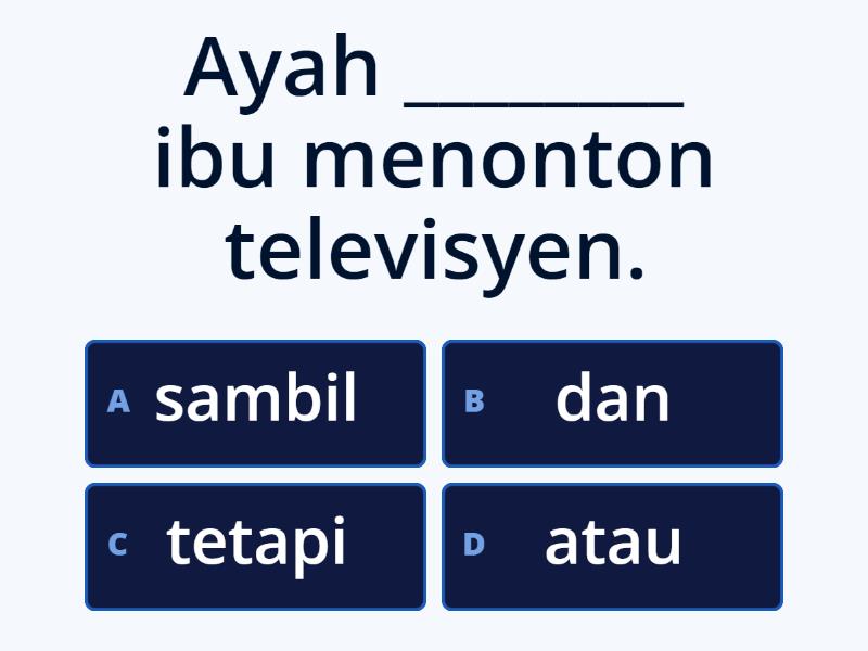 Kata hubung ( dan, atau, sambil, tetapi ) - Quiz