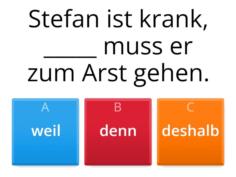 Weil/Deshalb/Denn - Test