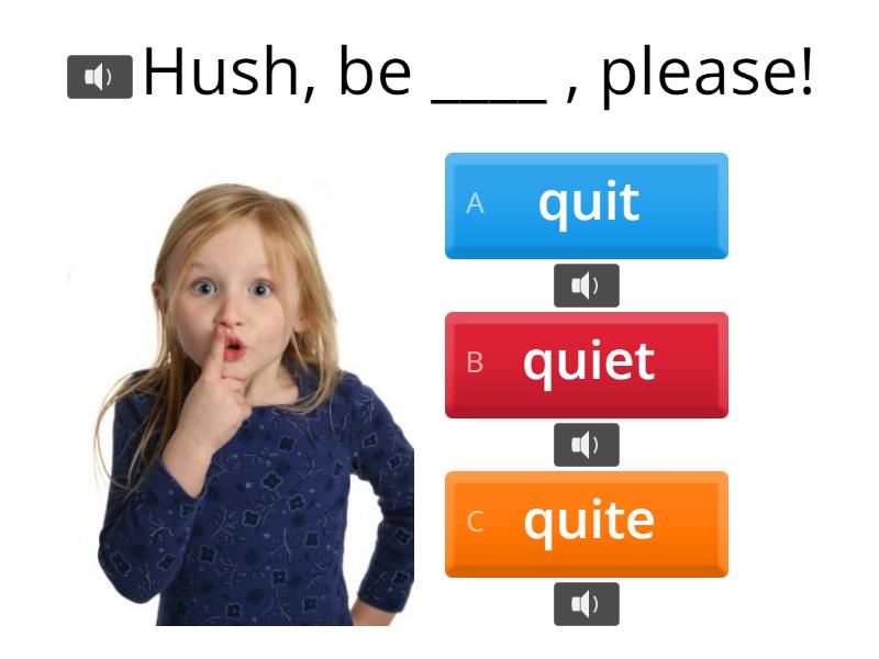 Qu- Words; Pronunciation; Quit; Quite; Quiet - Викторина