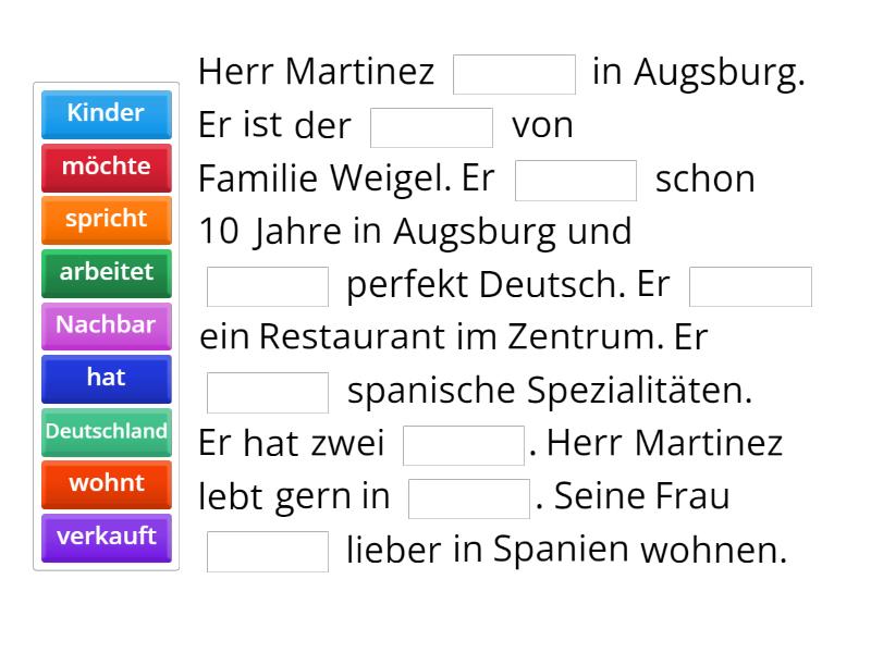 Die Nachbarn von Familie Weigel - Complete the sentence