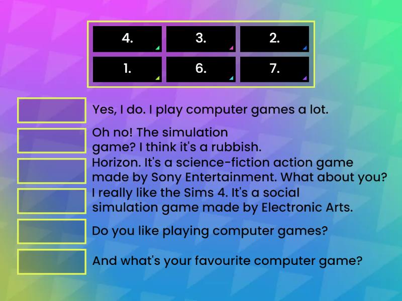 Do you like playing computer games? - Match up