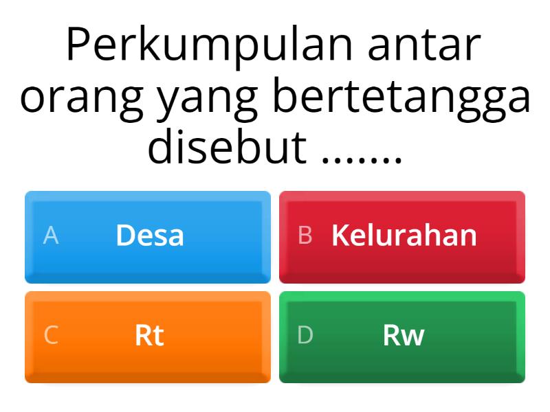 Mengenal lingkungan sekitar (Rt,Rw, Desa/Kelurahan, Kecamatan) - Quiz