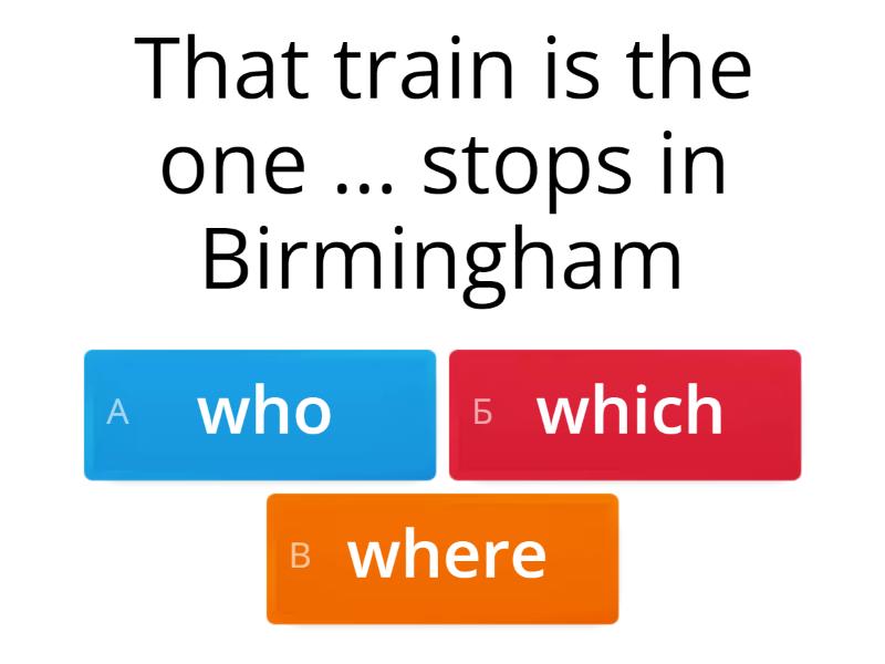 Who-Which-Where - Quiz