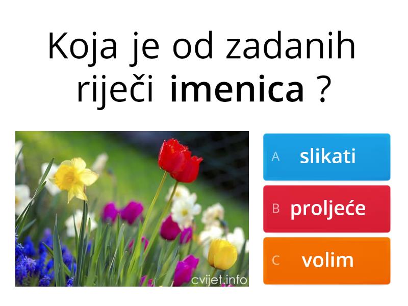 Vježba - IMENICE, GLAGOLI, PRIDJEVI - Kviz