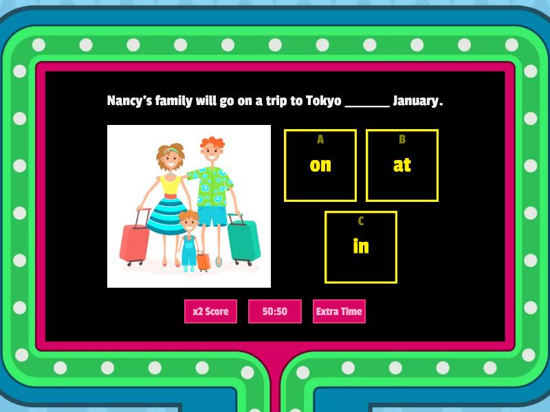 ESOL 7 Q3 Preposition of Time - Gameshow quiz