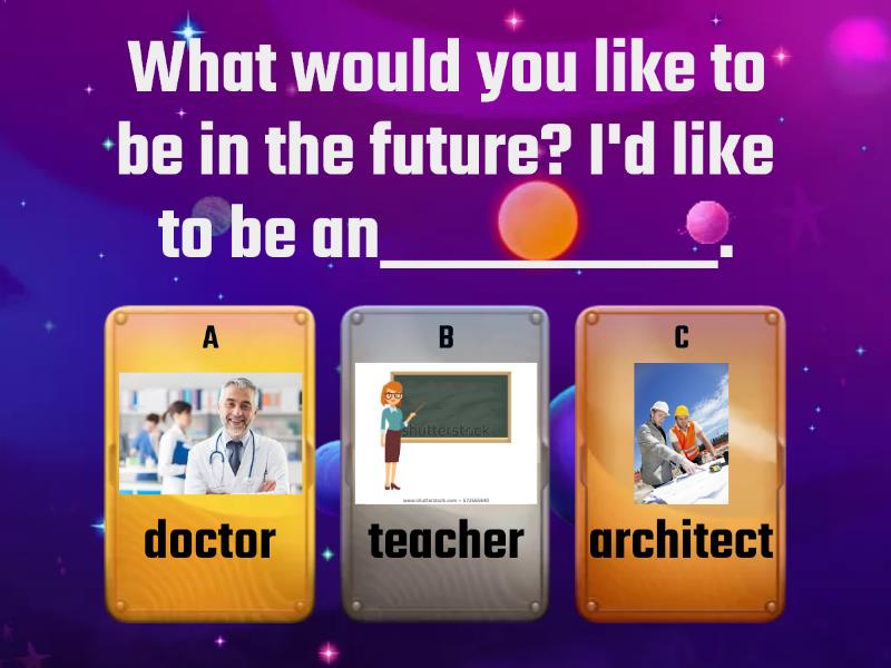 Unit 15: What would you like to be in the future? - Quiz