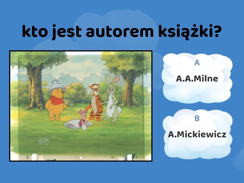Pytania Do Lektury Kubuś Puchatek Kubuś Puchatek A.A.Milne - Test
