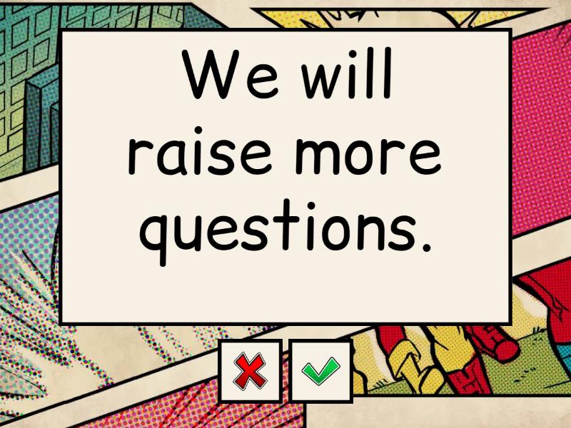 I will raise more questions. - Flash cards