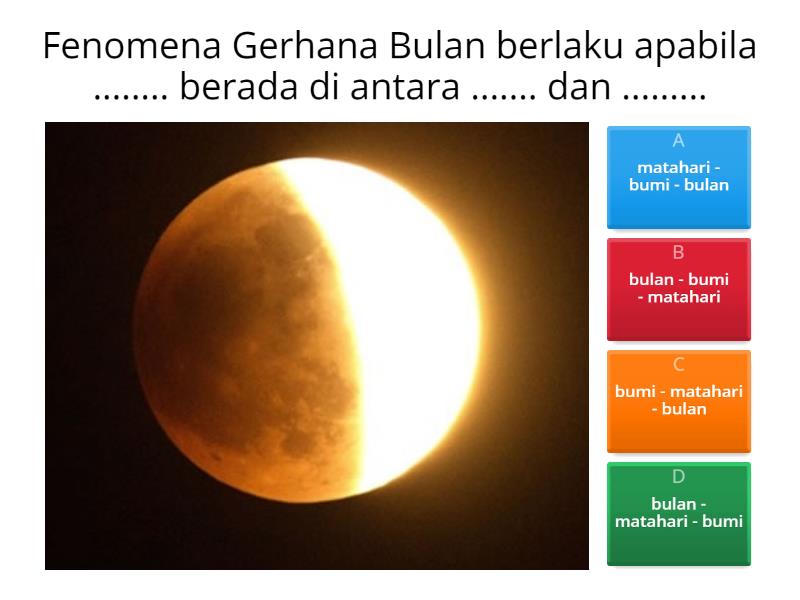 SAINS TAHUN 6 GERHANA BULAN - Quiz