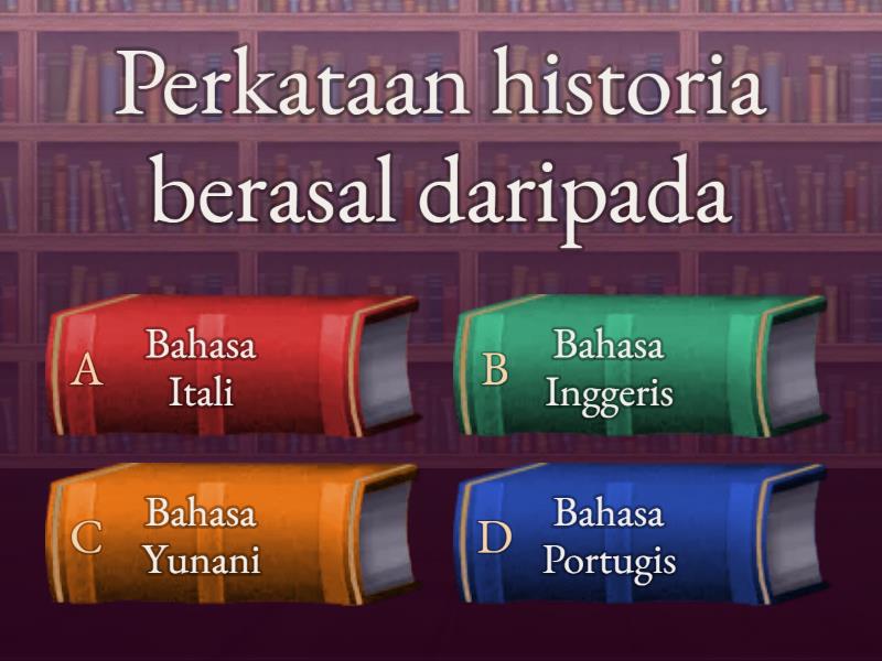 1.1 PENGERTIAN SEJARAH - Quiz