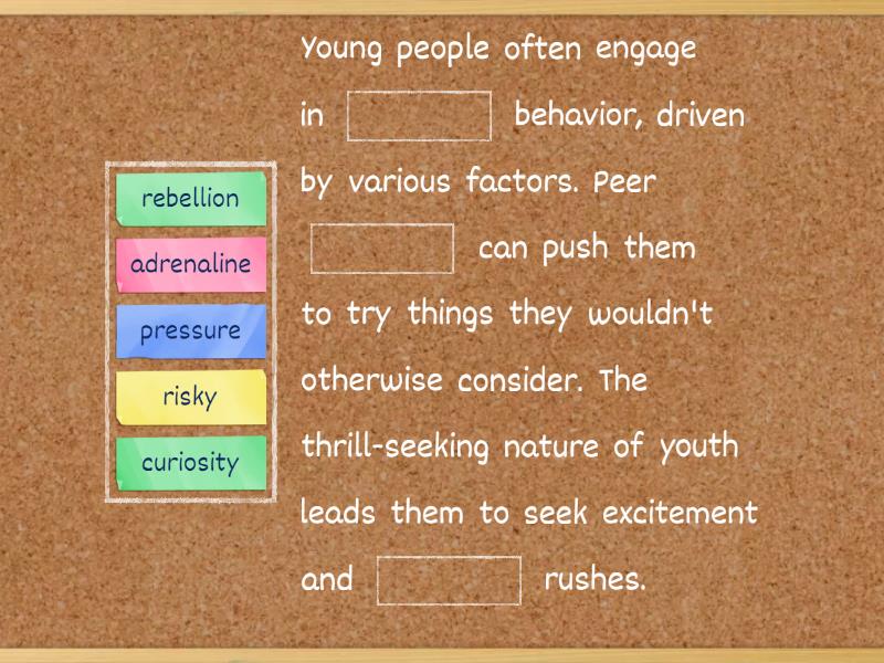 Why do teenagers often take risk? - Complete the sentence