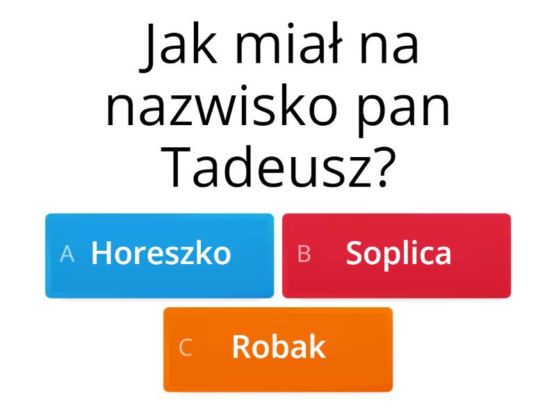 Pan Tadeusz Test Klasa 8 ,,Pan Tadeusz" - Test
