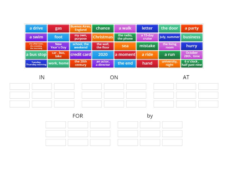 PREPOSITIONS IN- ON- AT - BY - FOR - Group sort