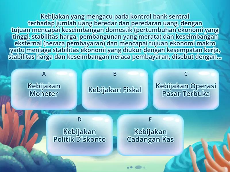 KEBIJAKAN MONETER - Quiz