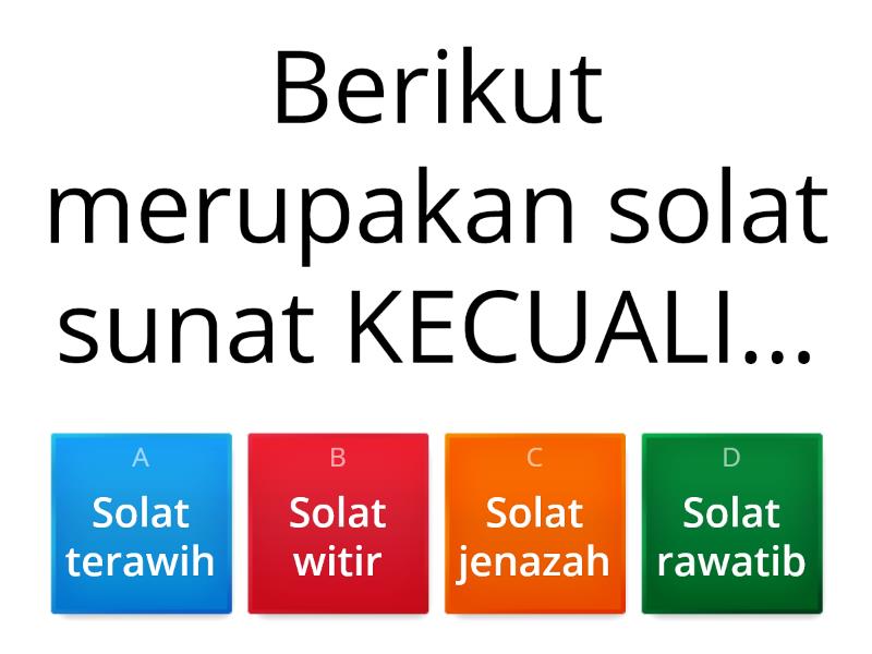 PELAJARAN 19: SOLAT SUNAT MENAMPUNG KEFARDUAN - Kuiz